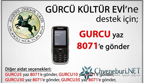 Gürcü Kültür Evi'ne Destek İçin: GURCU yaz 8071'e Gönder