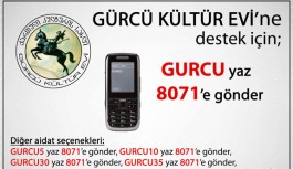 Gürcü Kültür Evi'ne Destek İçin: GURCU yaz 8071'e Gönder